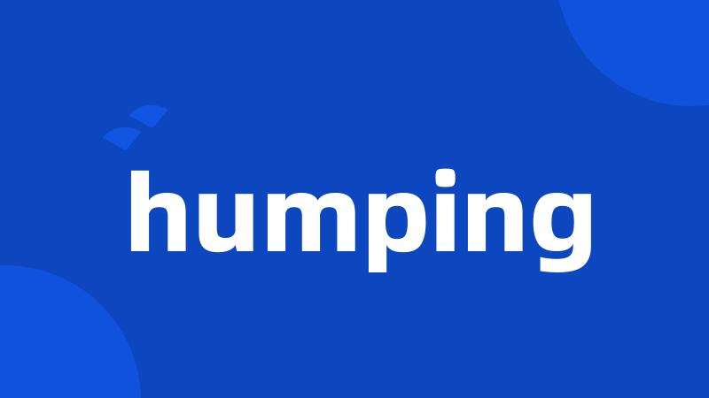 humping