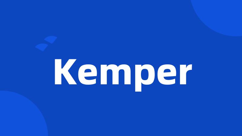 Kemper