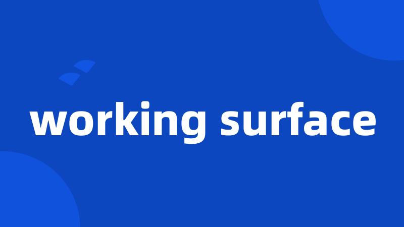working surface