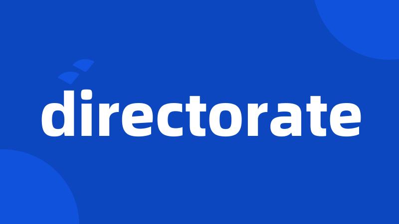 directorate