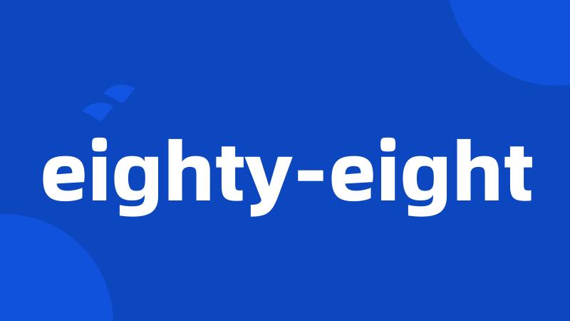 eighty-eight