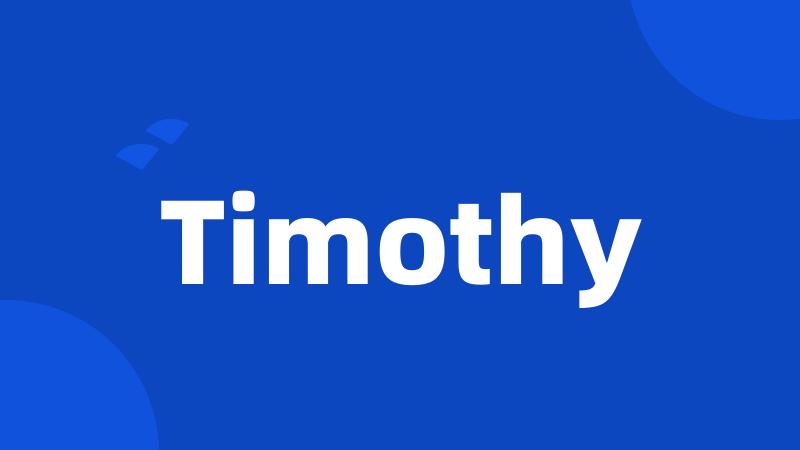 Timothy