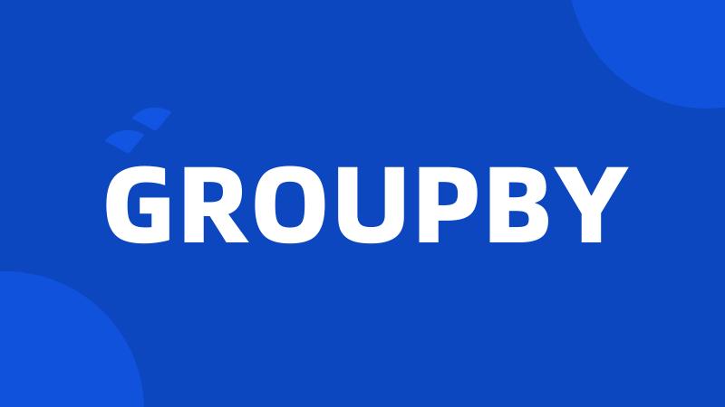 GROUPBY