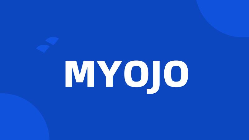 MYOJO