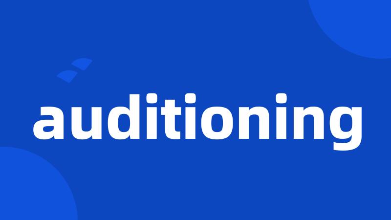 auditioning