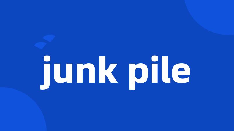 junk pile