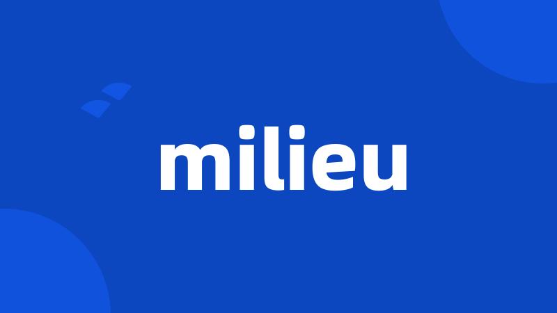 milieu