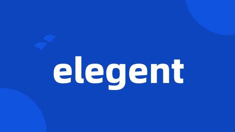 elegent