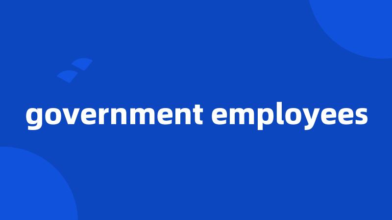 government employees