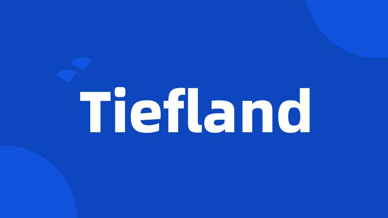 Tiefland