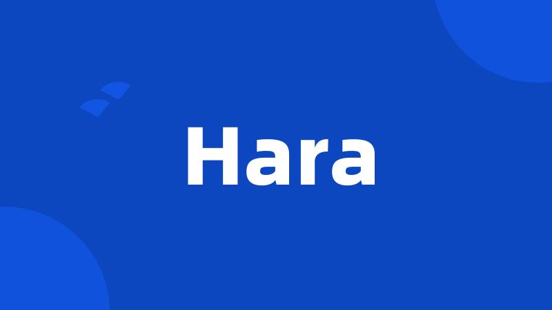 Hara