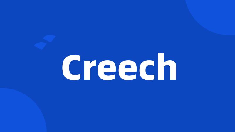 Creech