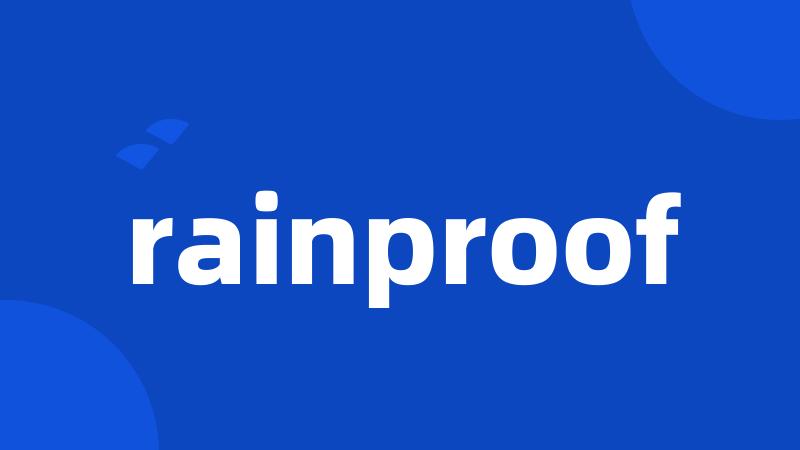 rainproof