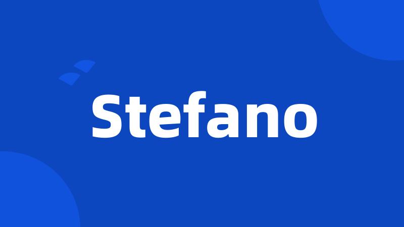 Stefano