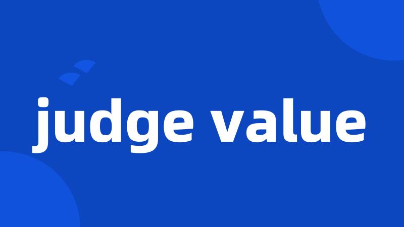 judge value