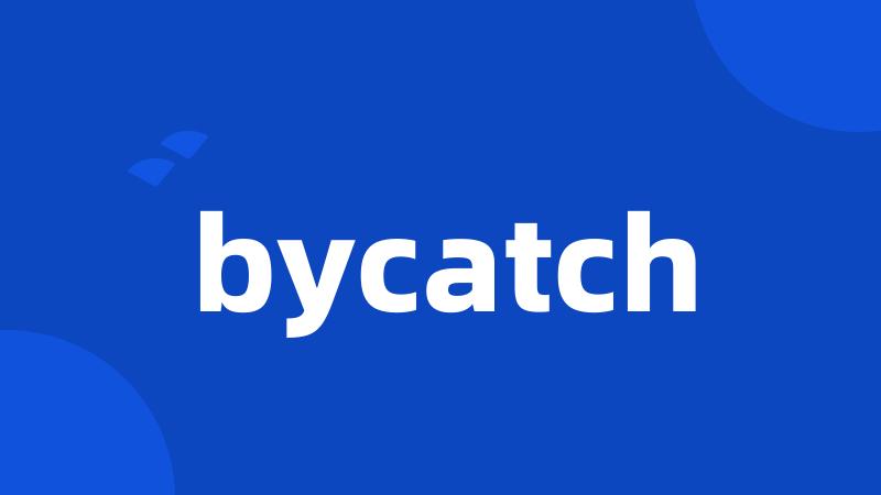 bycatch