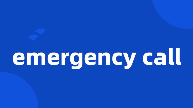 emergency call