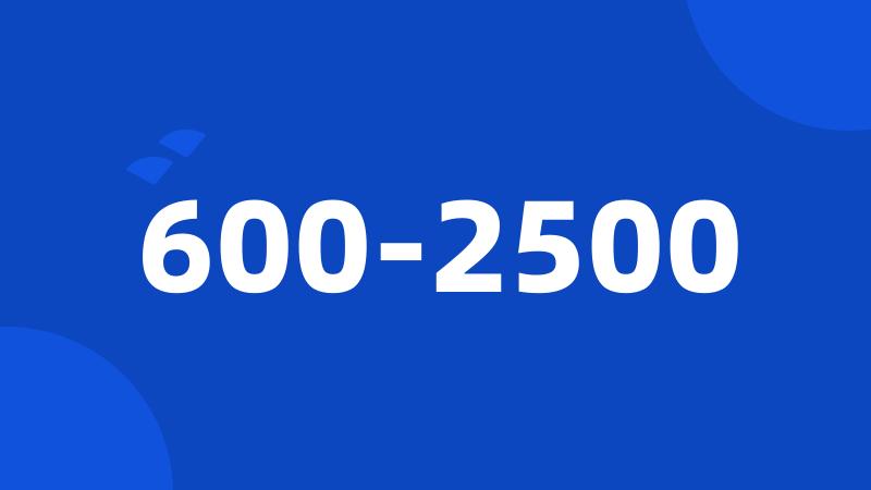 600-2500