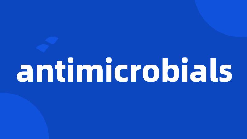 antimicrobials