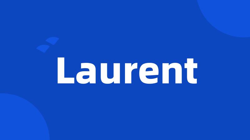 Laurent