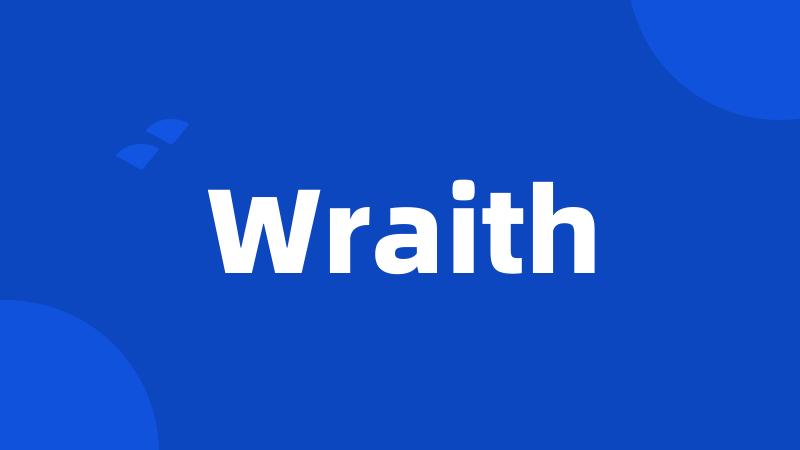 Wraith