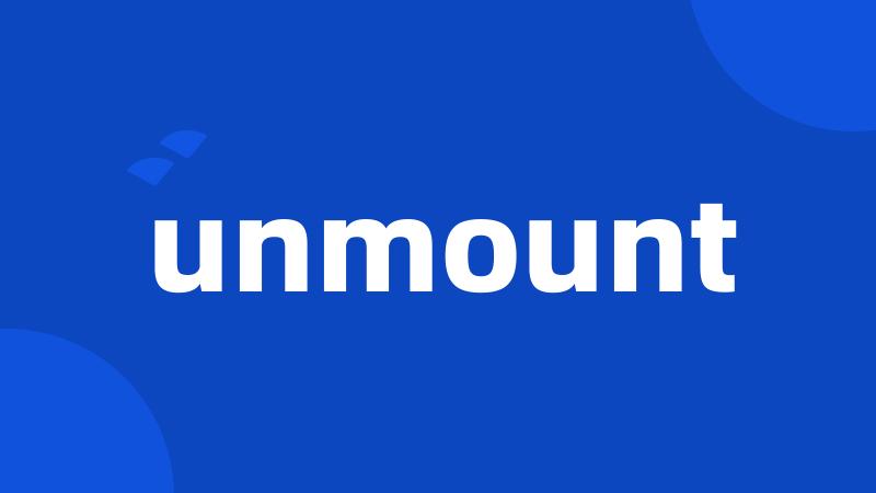 unmount