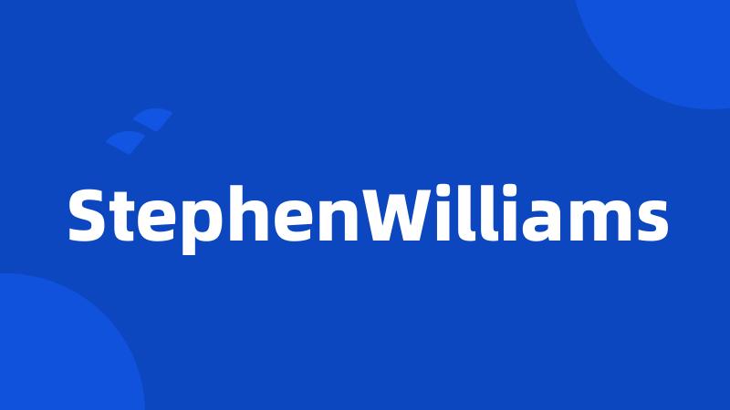 StephenWilliams