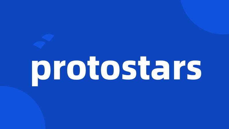 protostars