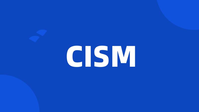 CISM