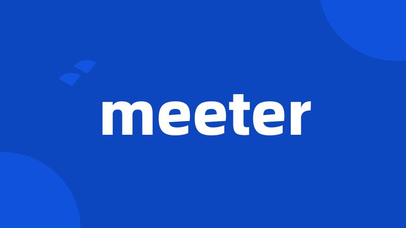 meeter