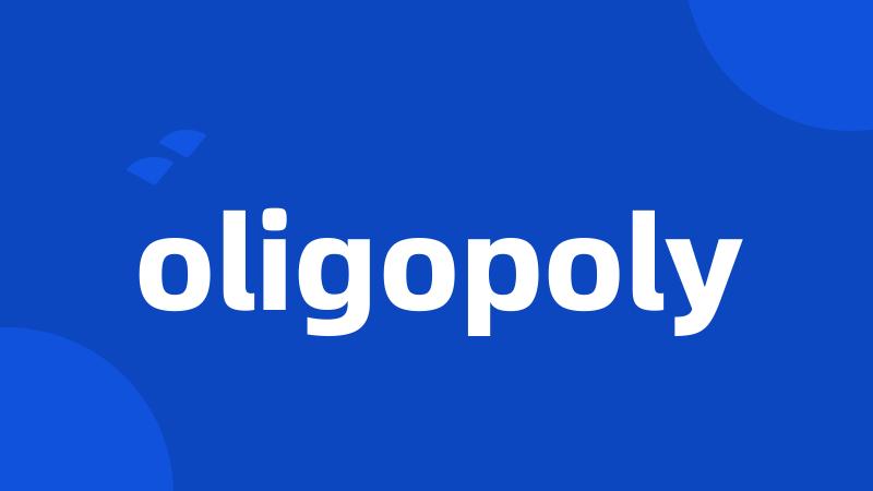 oligopoly