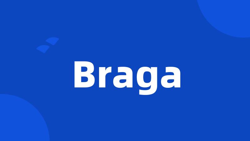 Braga