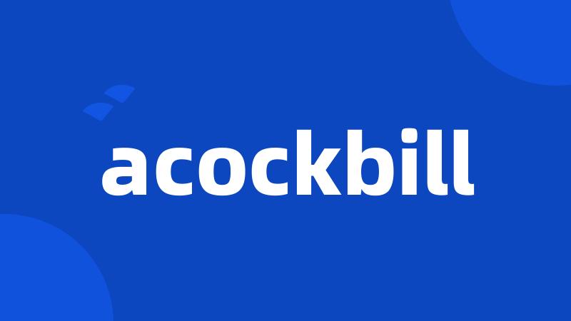 acockbill