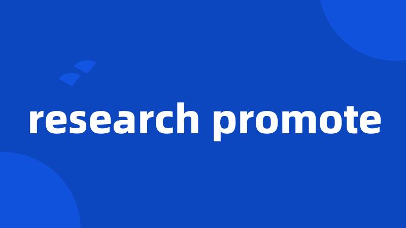 research promote