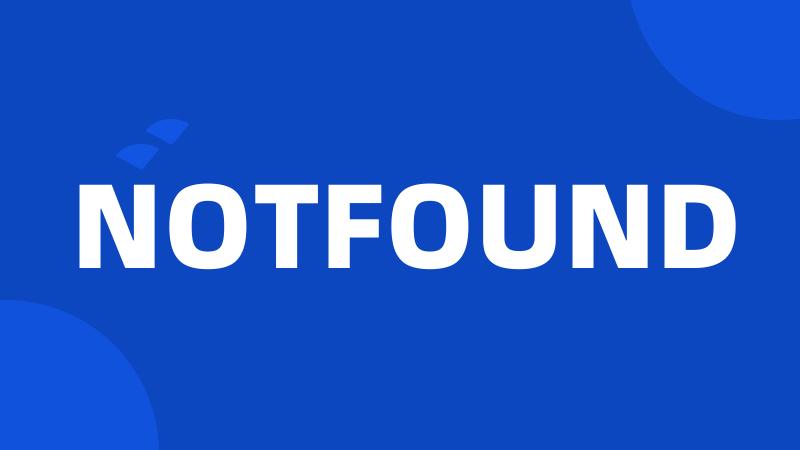 NOTFOUND