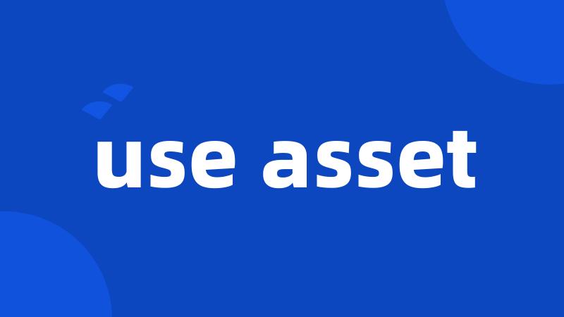 use asset