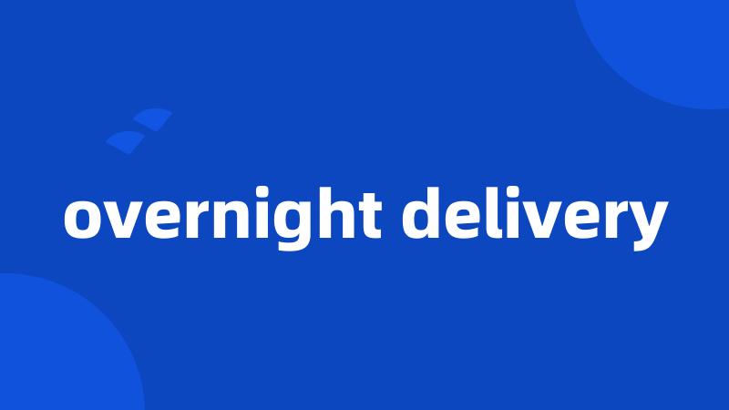 overnight delivery