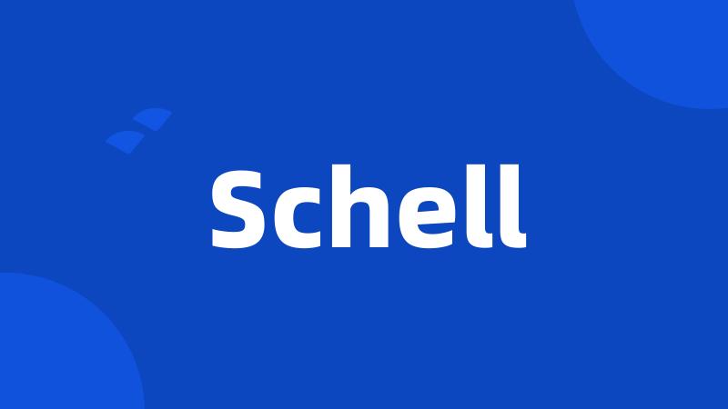 Schell