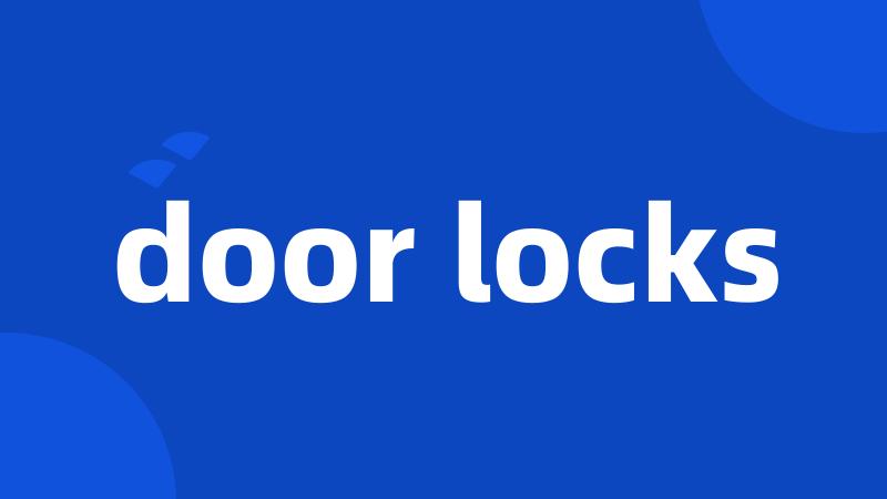 door locks