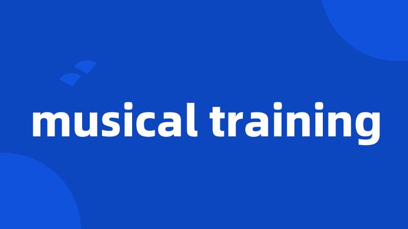 musical training
