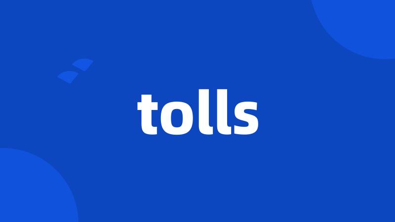 tolls