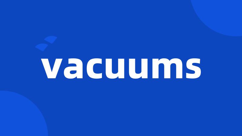 vacuums