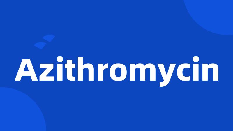 Azithromycin