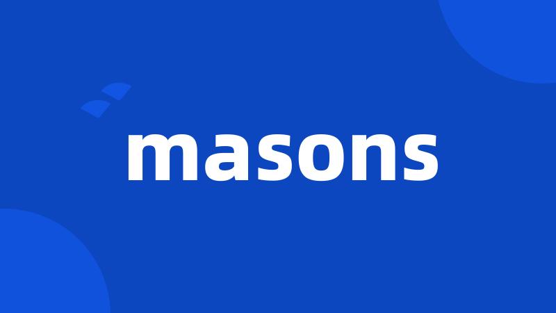 masons