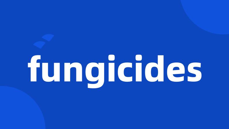 fungicides