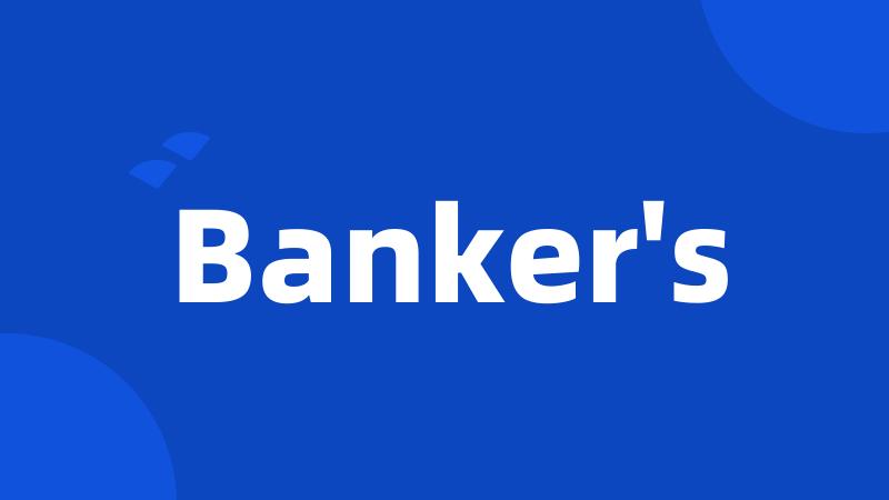 Banker's