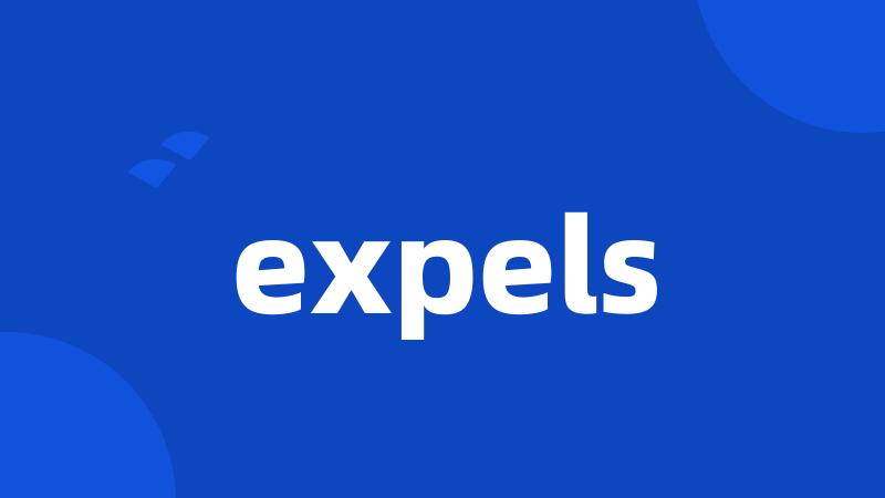 expels