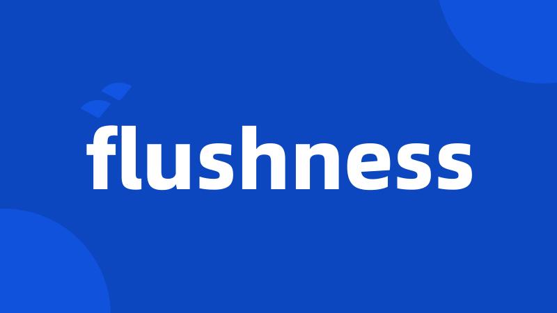 flushness