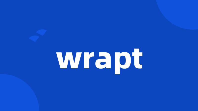 wrapt