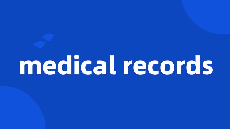 medical records